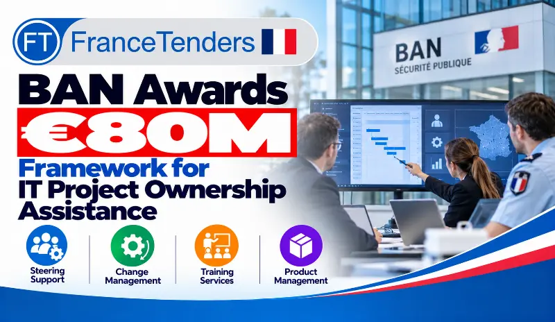 BAN, a public order and safety authority, awarded an €80M framework for IT project ownership assistance, covering steering, change management, training and product management.