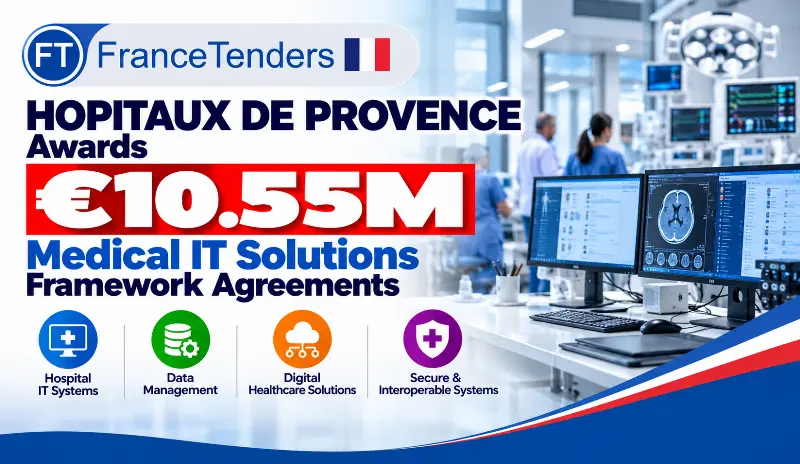 HOPITAUX DE PROVENCE Awards €10.55M Medical IT Solutions Framework Agreements