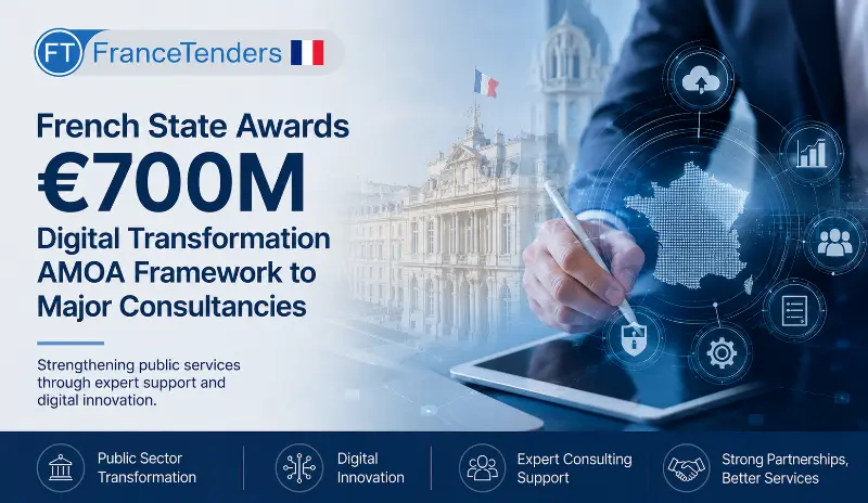 French State Awards €700M Digital Transformation AMOA Framework to Major...