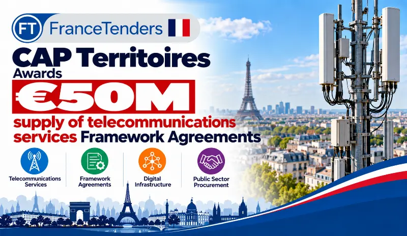 CAP Territoires Awards €50M supply of telecommunications services Framework Agreements
